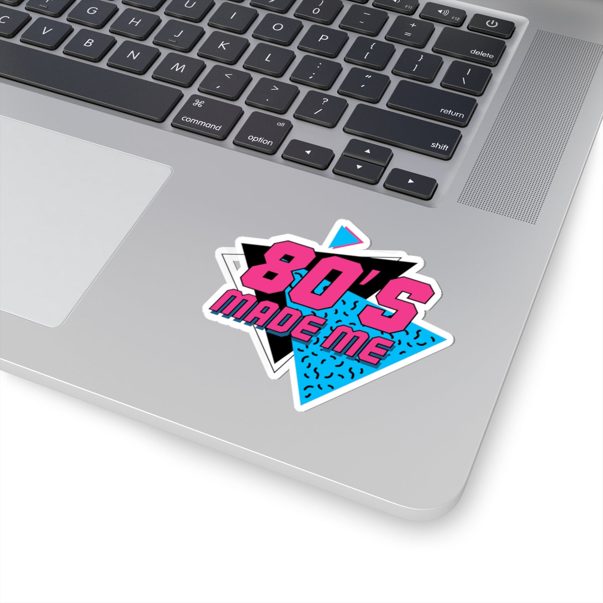 80s Made Me - Kiss Cut Sticker